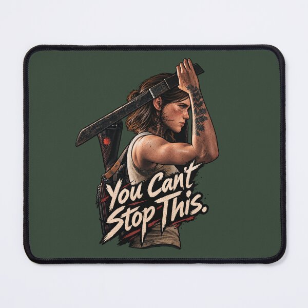 Item preview, The Last of Us, Ellie - 'You Can't Stop This.' Print designed and sold by btluvs.