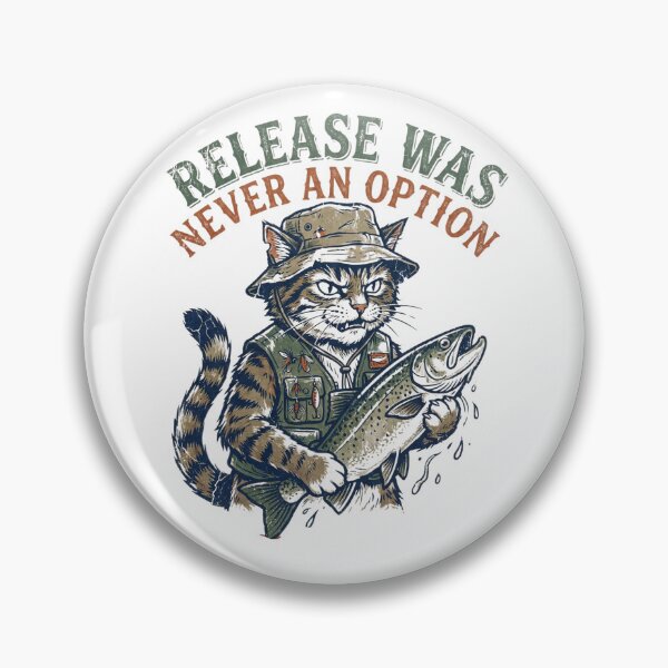 Item preview, Release Was Never An Option - Fisherman Cat Trout Catch Retro Sarcasm designed and sold by HappyHarmony40.