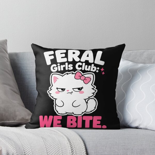 Item preview, Feral Girls Club We Bite Sassy Cute Cat designed and sold by Emmatshirt1.