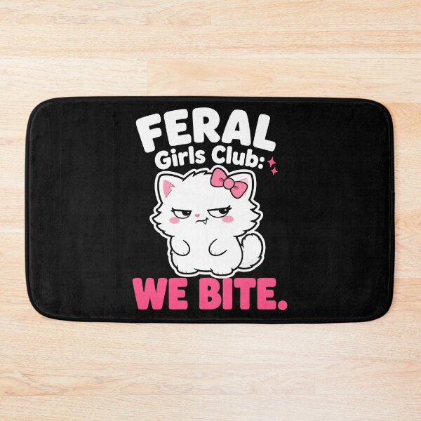 Item preview, Feral Girls Club We Bite Sassy Cute Cat designed and sold by Emmatshirt1.