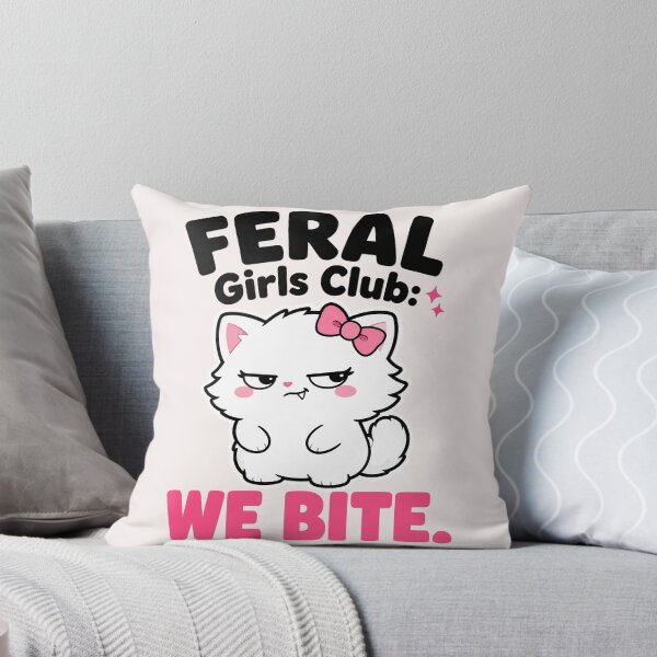 Item preview, Copy of Feral Girls Club We Bite Sassy Cute Cat designed and sold by Emmatshirt1.