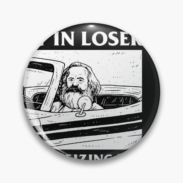 Item preview, Get In Loser We'Re Seizing The Means Of Production designed and sold by eyadxm.