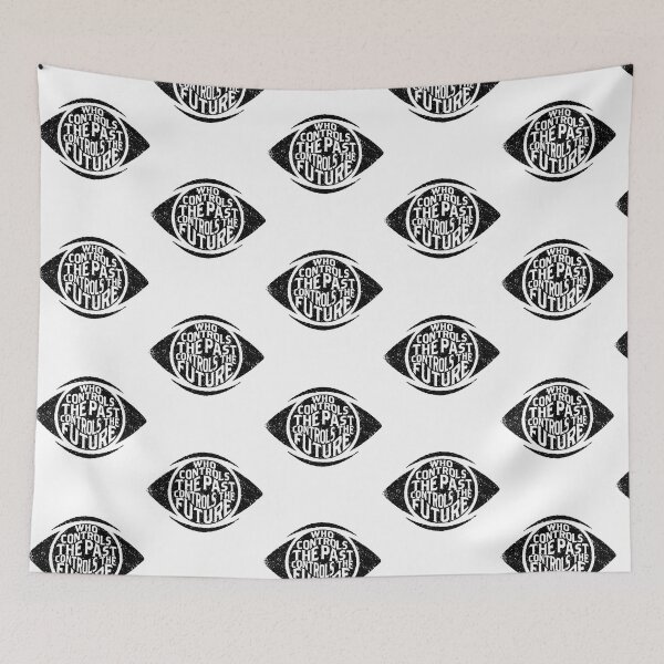 Item preview, 1984 Big Brother George Orwell Quote - Who Controls The Past Controls The Future designed and sold by ar-ioilki-ns.