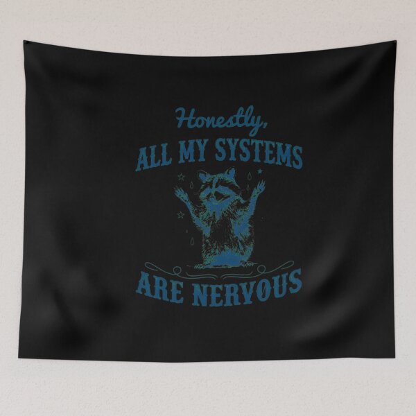 Item preview, Honestly All My Systems Are Nervous Raccoon designed and sold by Oswmi16.