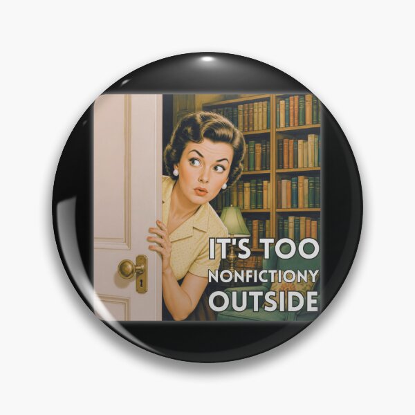 Item preview, It's Too Nonfictiony Outside designed and sold by tellia-kallisto.