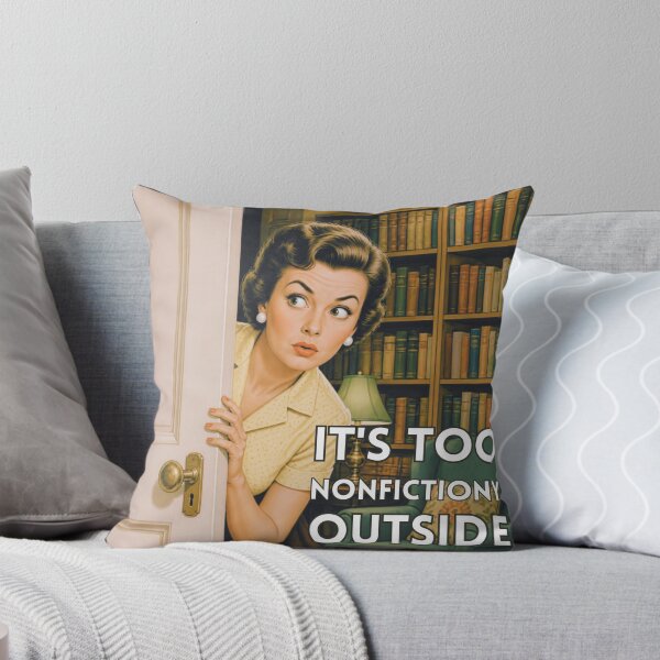 Item preview, It's Too Nonfictiony Outside designed and sold by tellia-kallisto.