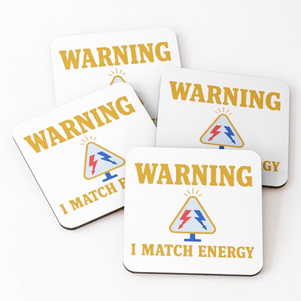 Item preview, Warning I match energy - funny sarcastic attitude designed and sold by GagShots.