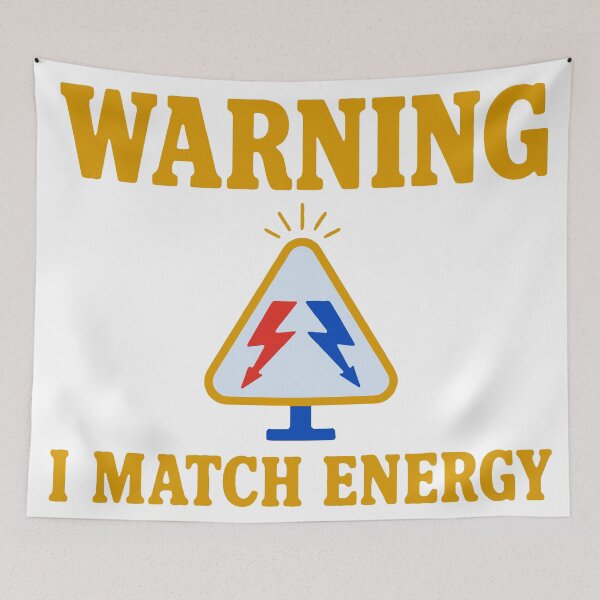 Item preview, Warning I match energy - funny sarcastic attitude designed and sold by GagShots.