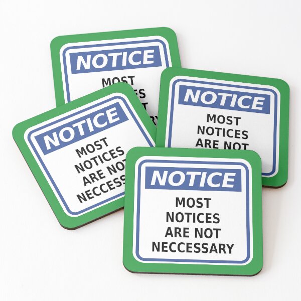 Item preview, Notice: Most Notices Are Not Necessary designed and sold by Karate Octopus.