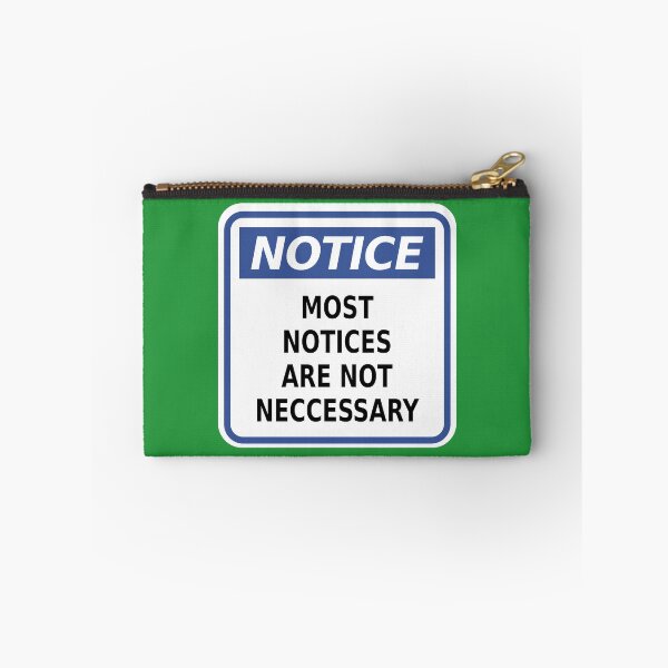 Item preview, Notice: Most Notices Are Not Necessary designed and sold by Karate Octopus.