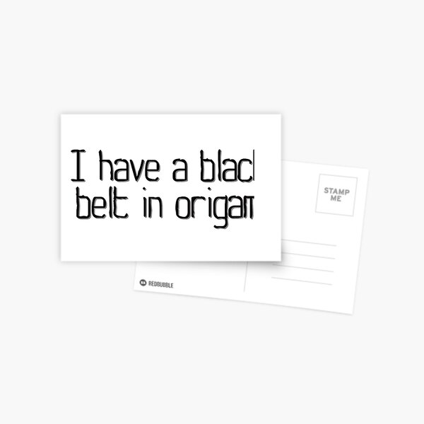 Black Belt Origami Only Fools Funny Sitcom Quotes T-Shirts Postcard