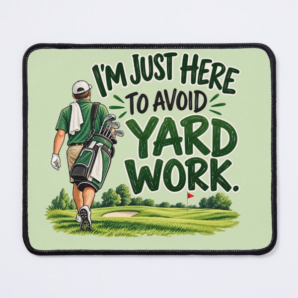 Item preview, I’M JUST HERE TO AVOID YARD WORK designed and sold by Thanineemedia.