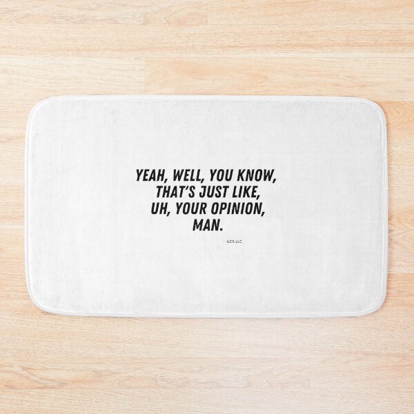 Item preview, Yeah Well You Know That's Just Like Your Opinion Man Funny Quote Design designed and sold by fab  image.