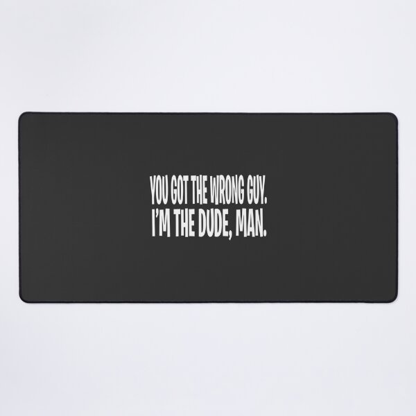 Item preview, You Got The Wrong Guy I'm The Dude Man Funny Quote Design designed and sold by fab image.