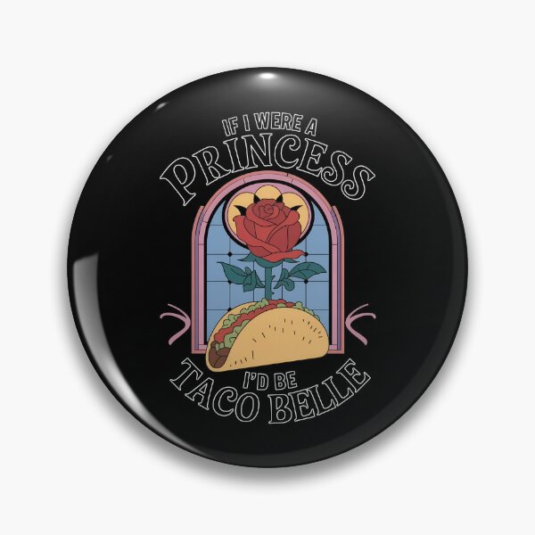 Item preview, If I Were A Princess I'd Be Taco Belle designed and sold by Greatstfgreen.
