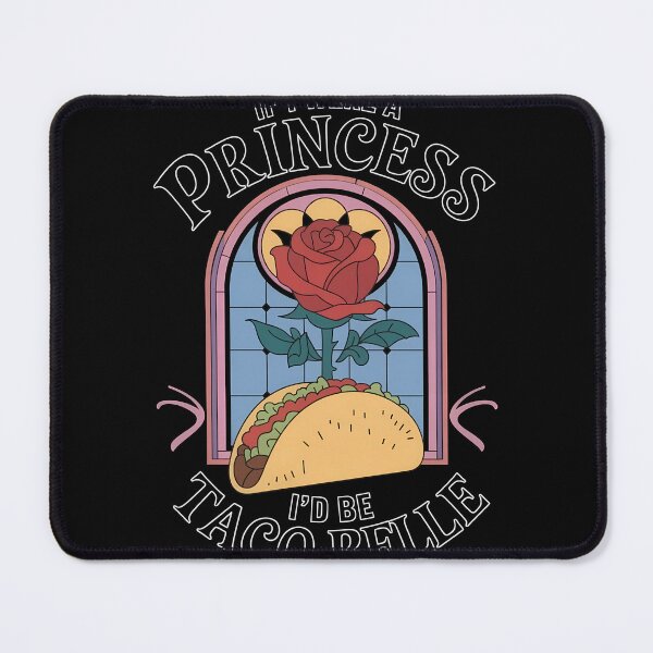Item preview, If I Were A Princess I'd Be Taco Belle designed and sold by Greatstfgreen.