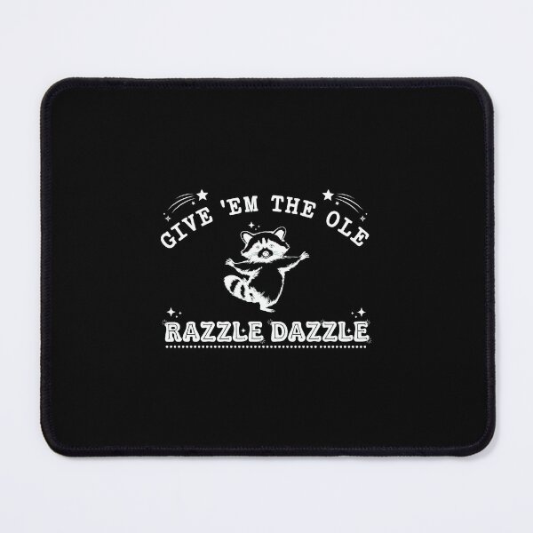 Item preview, Give Em The Ole Razzle Dazzle Raccoon designed and sold by Oswmi16.