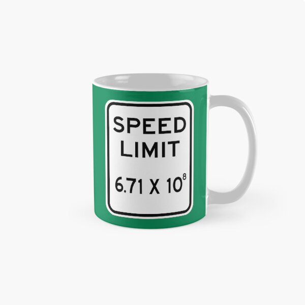 Item preview, Speed Limit Light Speed 6.71 X 10^8 Sign designed and sold by Karate Octopus.