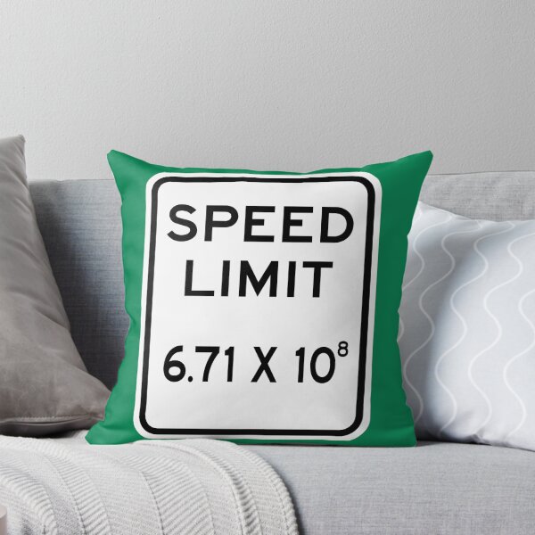 Item preview, Speed Limit Light Speed 6.71 X 10^8 Sign designed and sold by Karate Octopus.
