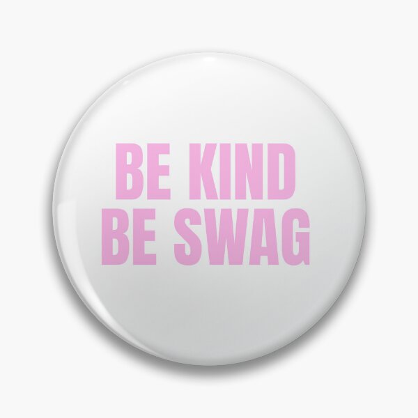 Item preview, Be Kind Be Swag designed and sold by Studio Sonder.