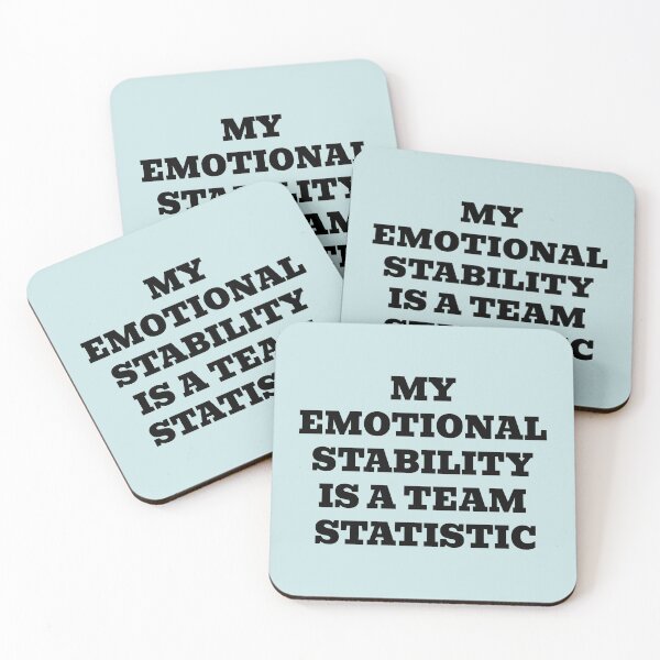 Item preview, My Emotional Stability Is A Team Statistic designed and sold by WakeNBake-Tees.