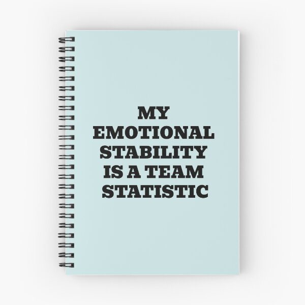 Item preview, My Emotional Stability Is A Team Statistic designed and sold by WakeNBake-Tees.