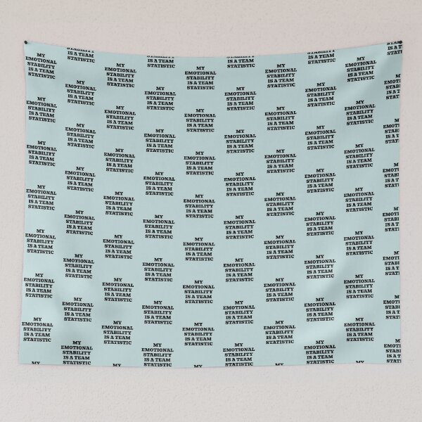 Item preview, My Emotional Stability Is A Team Statistic designed and sold by WakeNBake-Tees.