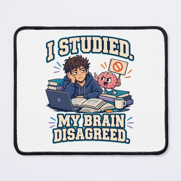 Item preview, I Studied My Brain Disagreed – Funny College Student Humor T-Shirt designed and sold by Print-Mingle01.