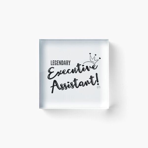 Item preview, Legendary Executive Assistant Quote designed and sold by Anita Ohulo.