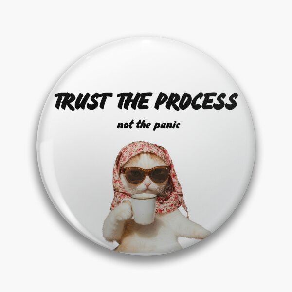 Item preview, Trust the process not the panic| funny quote with cat picture  designed and sold by Kreative-Hub.