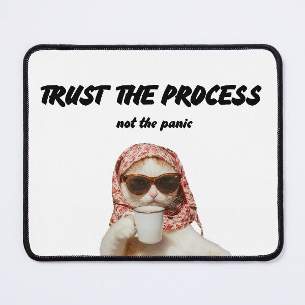 Item preview, Trust the process not the panic| funny quote with cat picture designed and sold by Kreative-Hub.