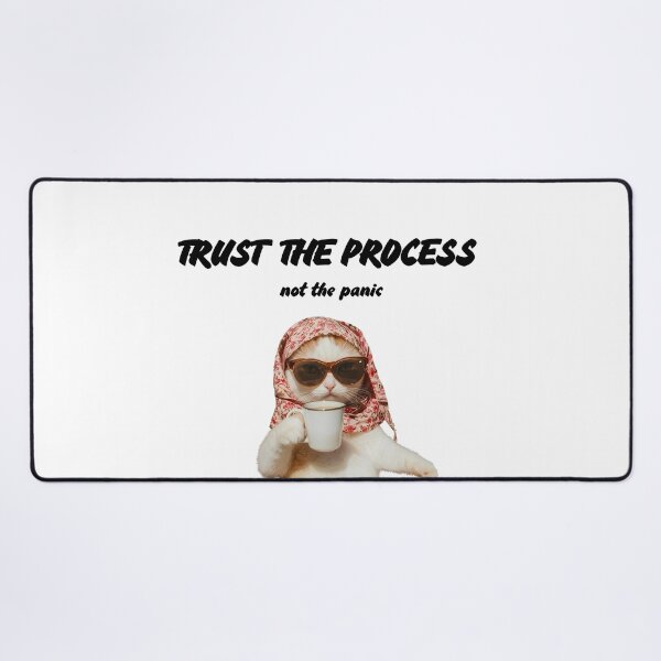 Item preview, Trust the process not the panic| funny quote with cat picture designed and sold by Kreative-Hub.