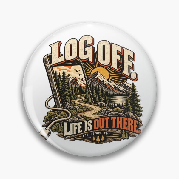 Item preview, Log Off – Life Is Out There | Vintage Digital Detox Outdoor Design designed and sold by OMAR SAYOURI.