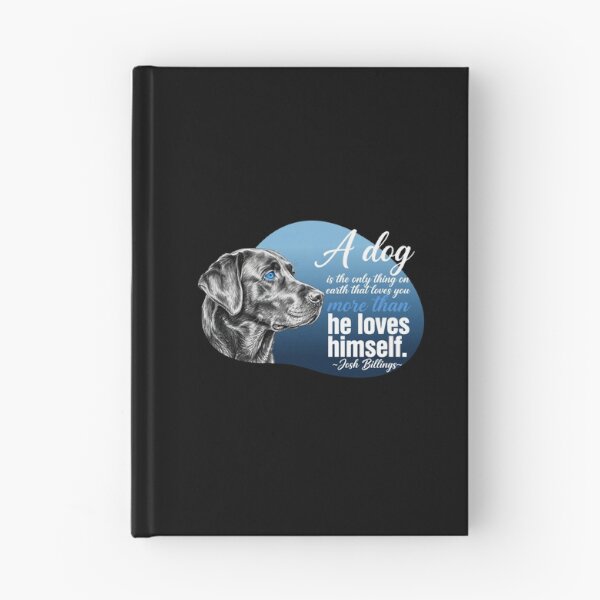Item preview, A Dog Is The Only Thing On Earth That Loves You More Than Himself - Black Labrador Quote designed and sold by Vibe-Vary.