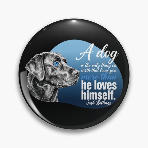 Item preview, A Dog Is The Only Thing On Earth That Loves You More Than Himself - Black Labrador Quote designed and sold by Vibe-Vary.