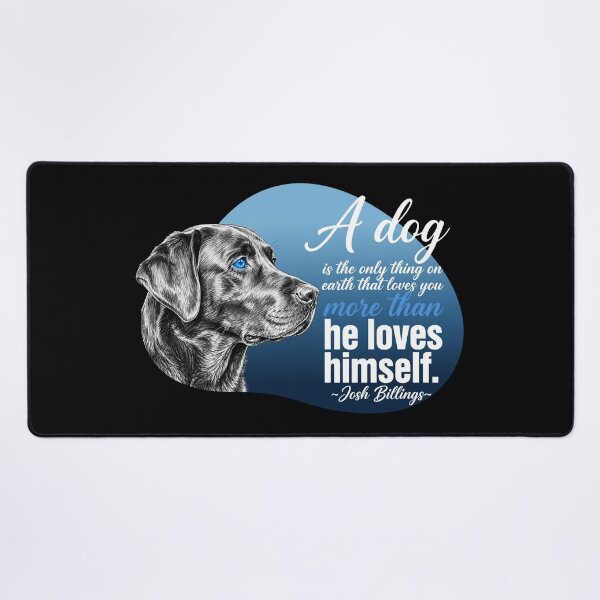 Item preview, A Dog Is The Only Thing On Earth That Loves You More Than Himself - Black Labrador Quote designed and sold by Vibe-Vary.