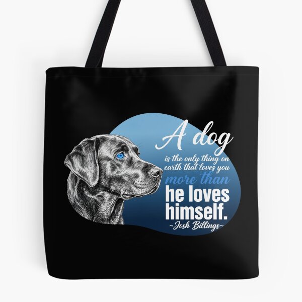 Item preview, A Dog Is The Only Thing On Earth That Loves You More Than Himself - Black Labrador Quote designed and sold by Vibe-Vary.