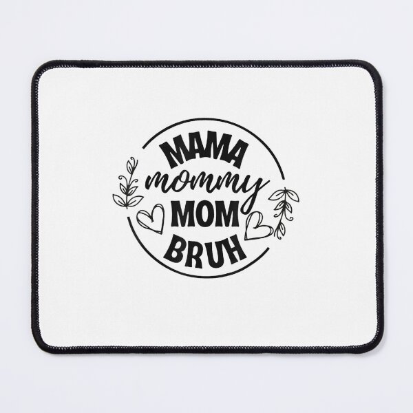 Item preview, Mama Mommy Mom Bruh Funny Mother's Day designed and sold by WhimsyWeird.