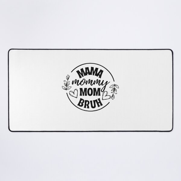 Item preview, Mama Mommy Mom Bruh Funny Mother's Day designed and sold by WhimsyWeird.