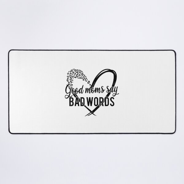 Item preview, Good Moms Say Bad Words Leopard Heart Funny Mom designed and sold by WhimsyWeird.