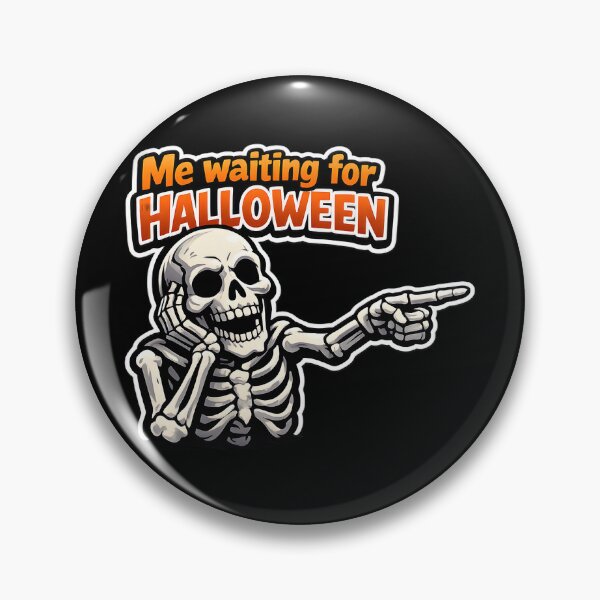 Item preview, Halloween Funny Skeleton Meme Gift Me Waiting For designed and sold by Artycom.