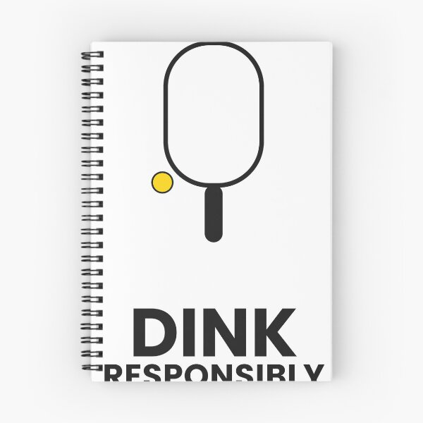 Item preview, Dink Responsibly Pickleball Quote designed and sold by CourtCultureHQ.