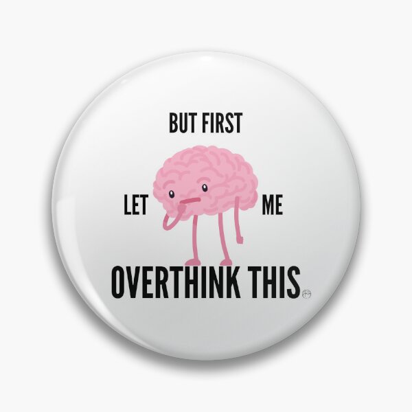 Item preview, But First Let Me Overthink designed and sold by Anita Ohulo.