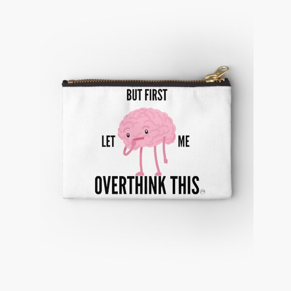 Item preview, But First Let Me Overthink designed and sold by Anita Ohulo.
