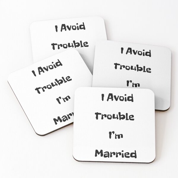 Item preview, I Avoid Trouble - I'm Married designed and sold by FloraVulpes.