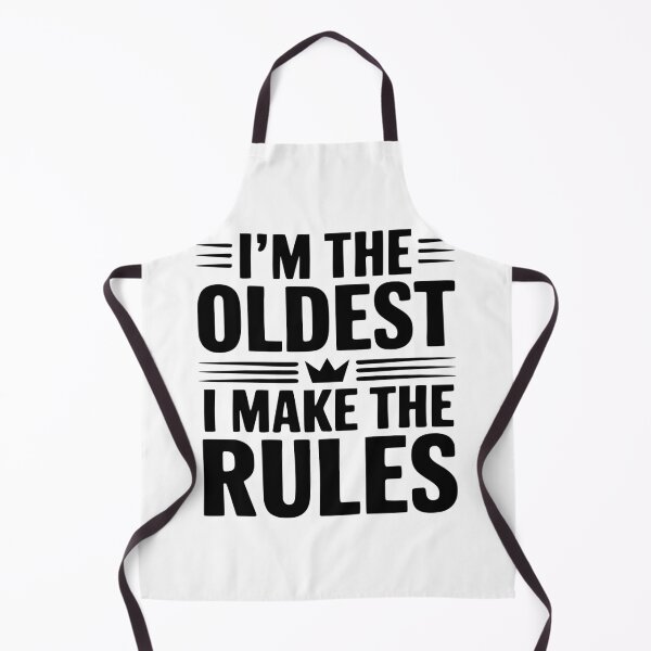 Item preview, I'm The Oldest I Make The Rules designed and sold by Frank Ring.