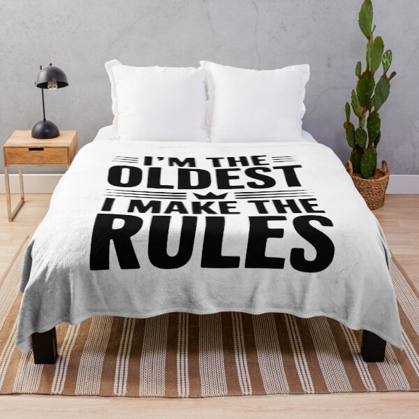 Item preview, I'm The Oldest I Make The Rules designed and sold by Frank Ring.