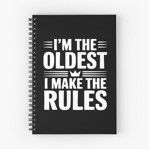 Item preview, I'm The Oldest I Make The Rules designed and sold by Frank Ring.