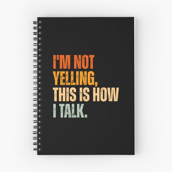 Item preview, I'm not yelling, this is how i talk designed and sold by Dondonmart.