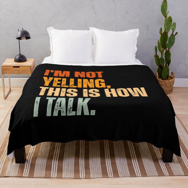 Item preview, I'm not yelling, this is how i talk designed and sold by Dondonmart.